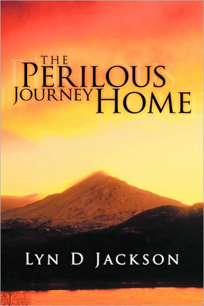 Cover for Lyn D Jackson · The Perilous Journey Home (Paperback Book) (2009)