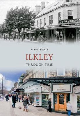 Cover for Mark Davis · Ilkley Through Time - Through Time (Taschenbuch) (2012)