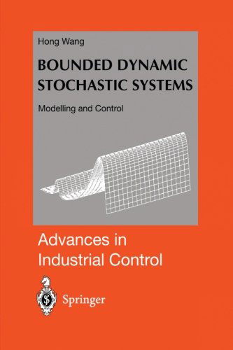 Cover for Hong Wang · Bounded Dynamic Stochastic Systems: Modelling and Control - Advances in Industrial Control (Paperback Book) [Softcover reprint of the original 1st ed. 2000 edition] (2012)