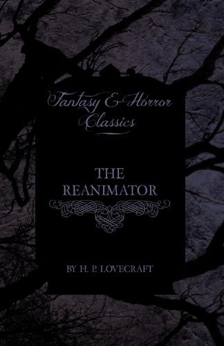 Cover for H. P. Lovecraft · The Reanimator (Fantasy and Horror Classics) (Pocketbok) (2011)