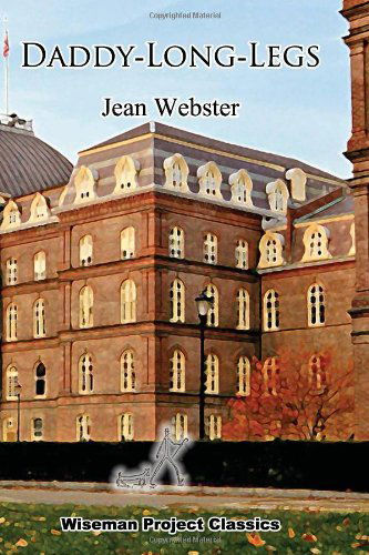 Daddy-long-legs - Jean Webster - Książki - CreateSpace Independent Publishing Platf - 9781451505511 - 2 marca 2010