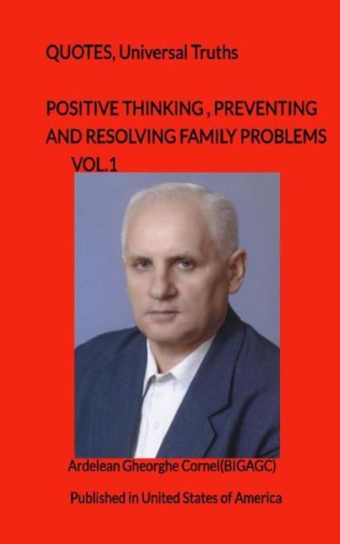 Cover for Gheorghe Cornel Ardelean · Positive Thinking, Preventing and Resolving Family Problems: the Best and Useful Ideas for a Happy Marriage (Paperback Bog) (2010)