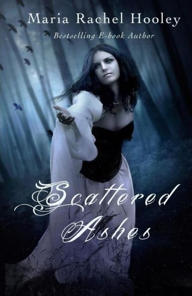 Cover for Maria Rachel Hooley · Scattered Ashes It's Never Too Late To Love (Paperback Book) (2012)