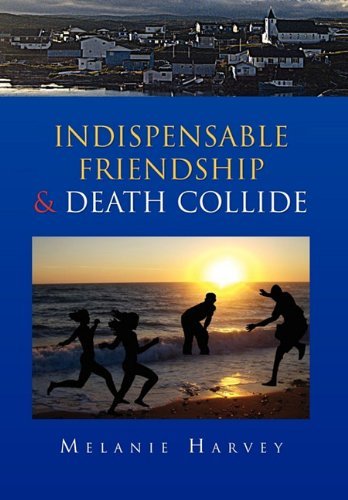 Melanie Harvey · Indispensable Friendship & Death Collide (Hardcover Book) (2011)