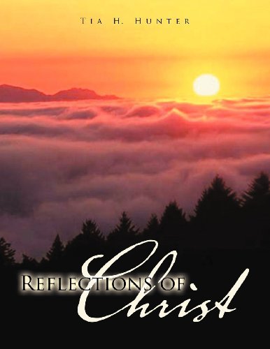 Cover for Tia H. Hunter · Reflections of Christ (Paperback Book) (2012)