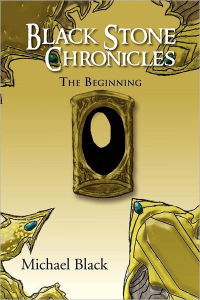 Cover for Michael Black · Black Stone Chronicles: the Beginning (Pocketbok) (2012)