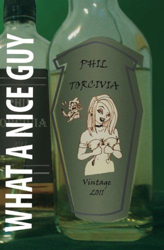 Cover for Phil Torcivia · What a Nice Guy (Paperback Book) (2011)