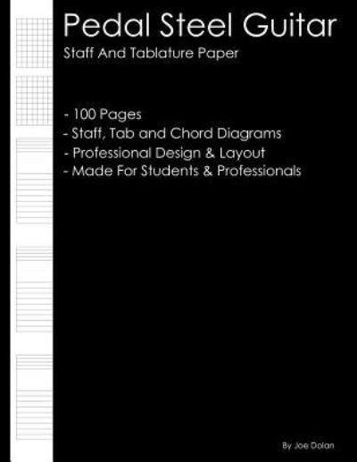 Pedal Steel Guitar - Staff and Tablature Paper - Joe Dolan - Books - Createspace Independent Publishing Platf - 9781470159511 - March 1, 2012