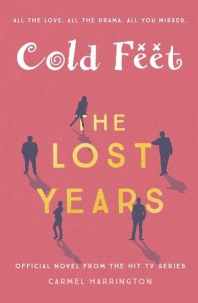 Cover for Carmel Harrington · Cold Feet: The Lost Years (Hardcover Book) (2017)