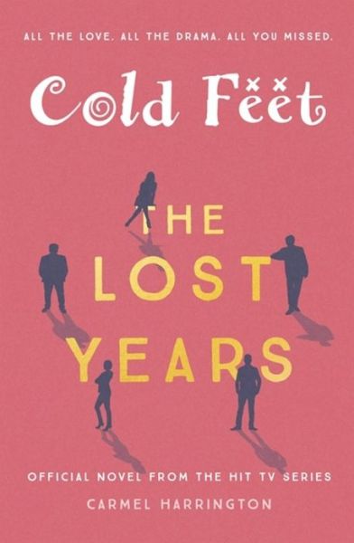 Cover for Carmel Harrington · Cold Feet: The Lost Years (Hardcover bog) (2017)