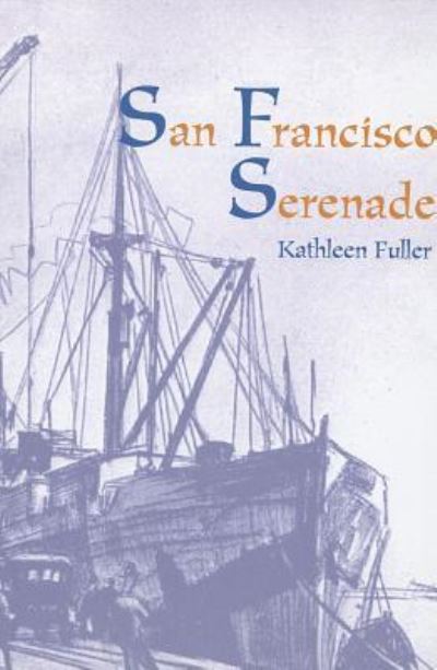 Cover for Kathleen Fuller · San Francisco Serenade (Paperback Book) (2012)