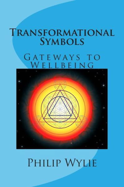 Cover for Philip Wylie · Transformational Symbols: Gateways to Wellbeing (Pocketbok) (2013)