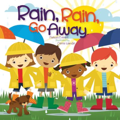 Cover for Melissa Everett · Rain Rain Go Away (Board book) (2015)