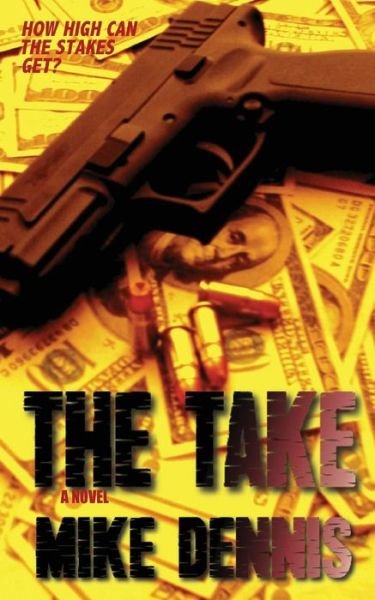 Cover for Mike Dennis · The Take (Taschenbuch) (2013)