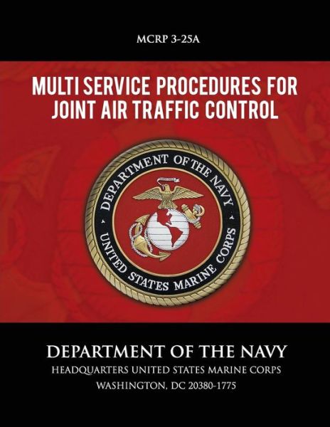 Cover for Department of the Navy · Multi Service Procedure for Joint Air Traffic Control (Paperback Book) (2013)