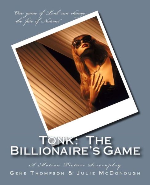 Cover for Gene Thompson · Tonk: the Billionaire's Game: a Motion Picture Screenplay (Paperback Book) (2014)