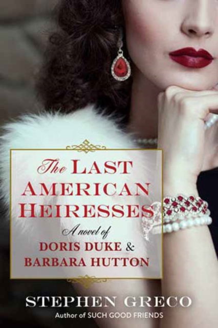 The Last American Heiresses - Stephen Greco - Bøger - Kensington Publishing - 9781496746511 - 25. februar 2025