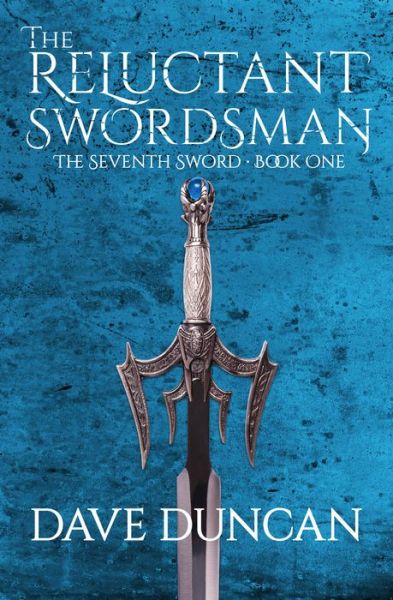 Cover for Dave Duncan · The Reluctant Swordsman (Paperback Book) (2014)