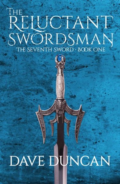 The Reluctant Swordsman - Dave Duncan - Books - Open Road Media - 9781497640511 - May 27, 2014