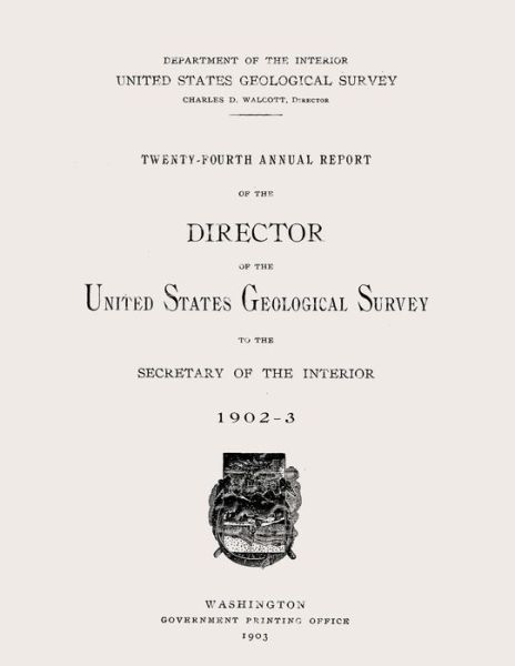 Cover for Department of the Interior · Twenty-fourth Annual Report of the Director of the United States Geological Survey to the Secretary of the Interior (Paperback Book) (2014)