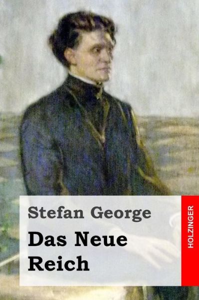 Cover for Stefan George · Das Neue Reich (Paperback Book) [German edition] (2014)