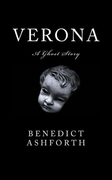 Cover for Benedict Ashforth · Verona: a Ghost Story (Pocketbok) (2015)