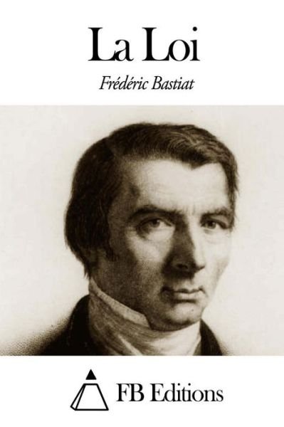 Cover for Frederic Bastiat · La Loi (Pocketbok) (2014)