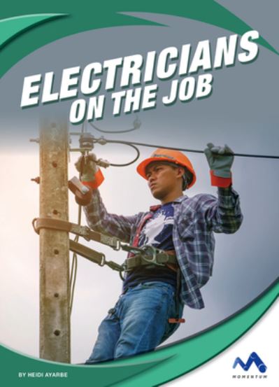 Cover for Heidi Ayarbe · Electricians on the Job (Hardcover Book) (2020)