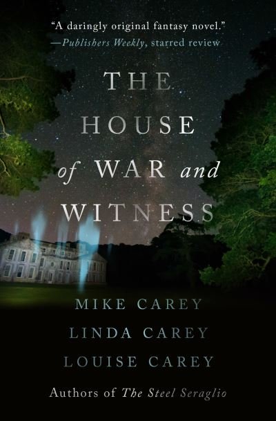Cover for Mike Carey · The House of War and Witness (Taschenbuch) (2021)