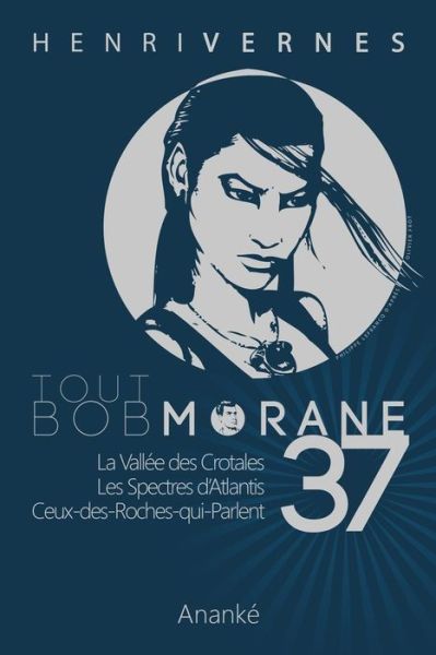 Tout Bob Morane/37 (Volume 37) (French Edition) - Henri Vernes - Books - CreateSpace Independent Publishing Platf - 9781505208511 - November 25, 2014