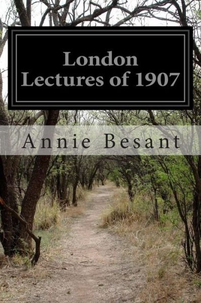 Cover for Annie Besant · London Lectures of 1907 (Paperback Bog) (2014)