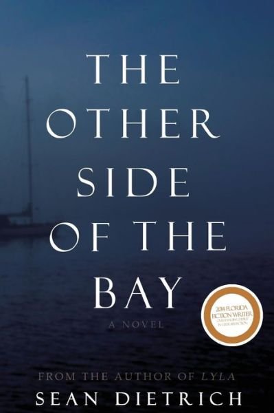 The Other Side of the Bay - Sean Dietrich - Books - Createspace - 9781506115511 - February 8, 2015