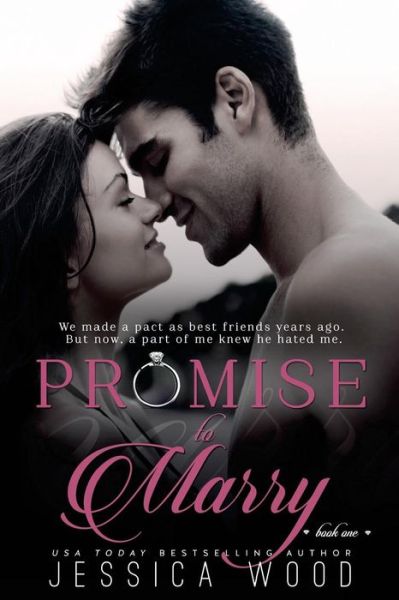 Promise to Marry - Jessica Wood - Książki - Createspace - 9781507514511 - 20 stycznia 2015