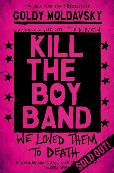 Cover for Goldy Moldavsky · Kill the Boy Band (N/A) (2016)