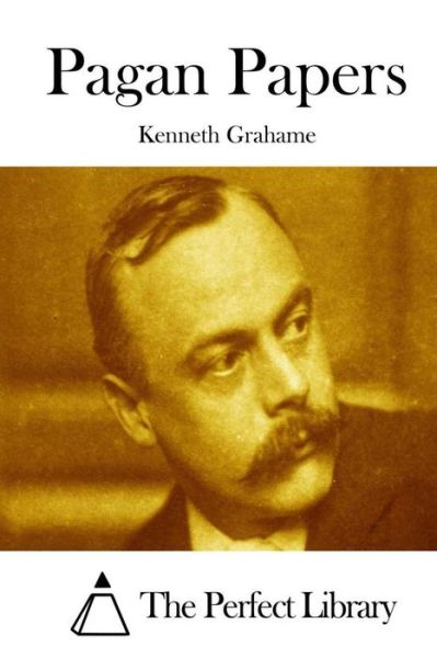 Cover for Kenneth Grahame · Pagan Papers (Paperback Bog) (2015)