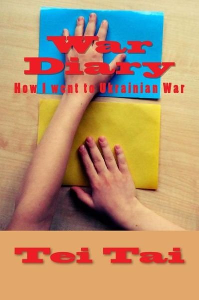 Cover for Tei Tai · War Diary (Paperback Bog) (2015)