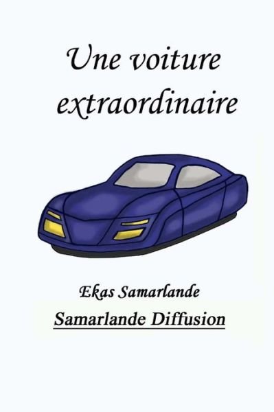 Cover for Ekas Samarlande · Une Voiture Extraordinaire (Paperback Bog) (2015)