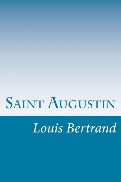 Cover for Louis Bertrand · Saint Augustin (Paperback Book) (2015)