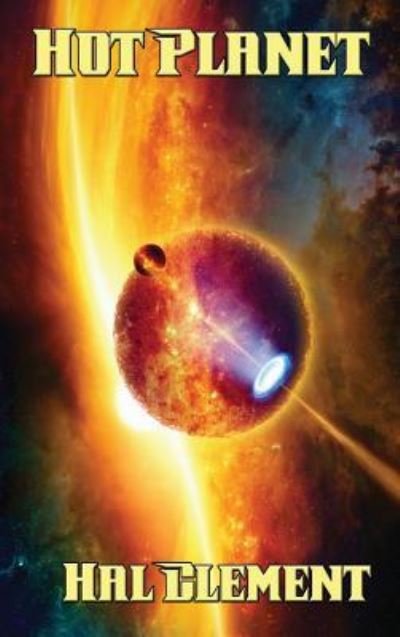 Cover for Hal Clement · Hot Planet (Hardcover bog) (2018)