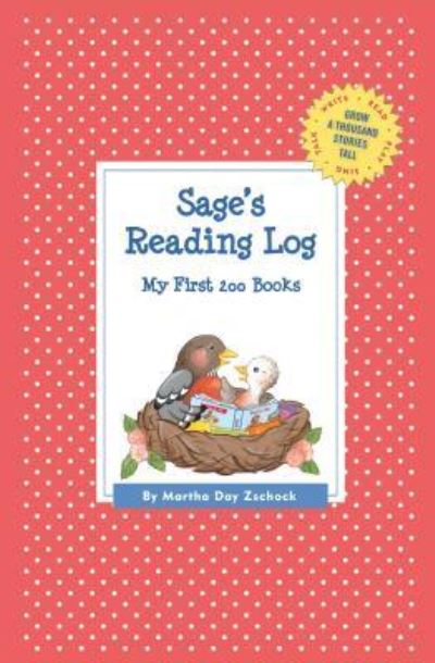 Cover for Martha Day Zschock · Sage's Reading Log: My First 200 Books (Gatst) (Paperback Book) (2015)