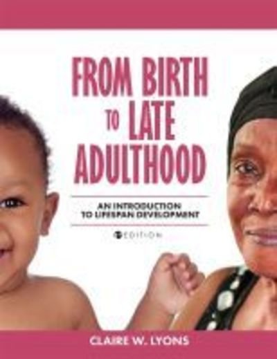 Cover for Claire W. Lyons · From Birth to Late Adulthood: An Introduction to Lifespan Development (Paperback Book) (2017)