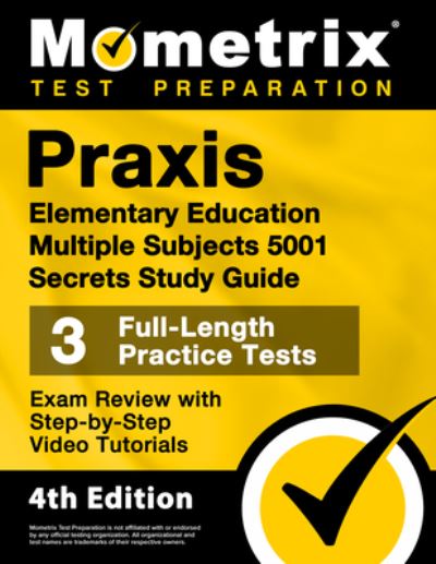 Cover for Matthew Bowling · Praxis Elementary Education Multiple Subjects 5001 Secrets Study Guide - 3 Full-Length Practice Tests, Exam Review with Step-By-Step Video Tutorials (Book) (2023)