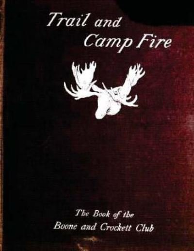 Cover for George Bird Grinnell · Trail and camp-fire (Paperback Book) (2015)