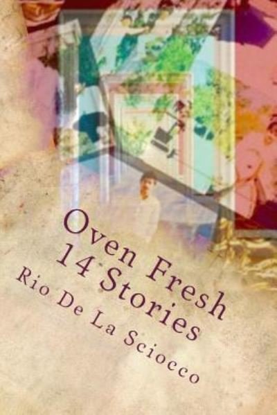 Cover for Rio De La Sciocco · Oven Fresh 14 Stories (Paperback Book) (2015)