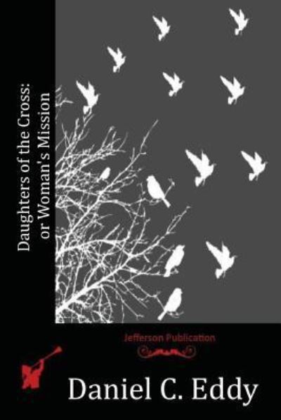 Cover for Daniel C Eddy · Daughters of the Cross (Paperback Book) (2016)