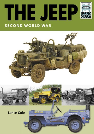 Cover for Lance Cole · The Jeep: Second World War - Land Craft (Paperback Book) (2019)