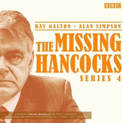 Cover for Simpson, Ray Galton &amp; Alan · The Missing Hancocks: Series 4: Eight new recordings of classic 'lost' scripts (Audiobook (CD)) [Unabridged edition] (2021)
