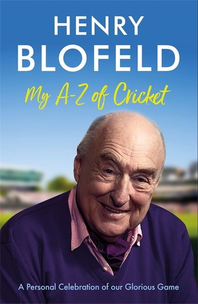 My A-Z of Cricket: A personal celebration of our glorious game - Henry Blofeld - Bøger - Hodder & Stoughton - 9781529378511 - 29. oktober 2020