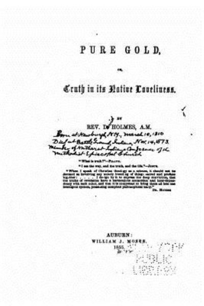 Pure Gold, Or, Truth in Its Native Loveliness - David Holmes - Books - CreateSpace Independent Publishing Platf - 9781530239511 - February 25, 2016