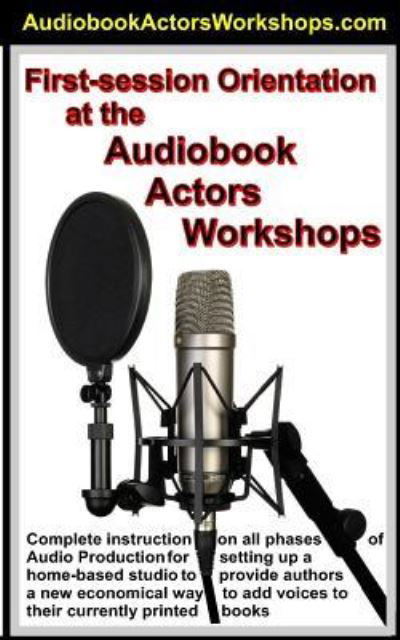 Cover for Gene Grossman · First Session Orientation at the AudioBook Actors Workshop (Paperback Book) (2016)